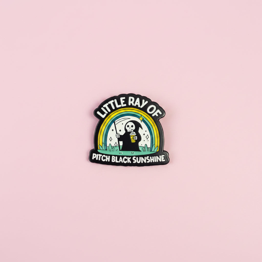 Pin - "Little ray of pitch black sunshine"