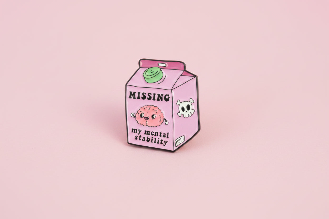 Pin - "Missing my mental stability"