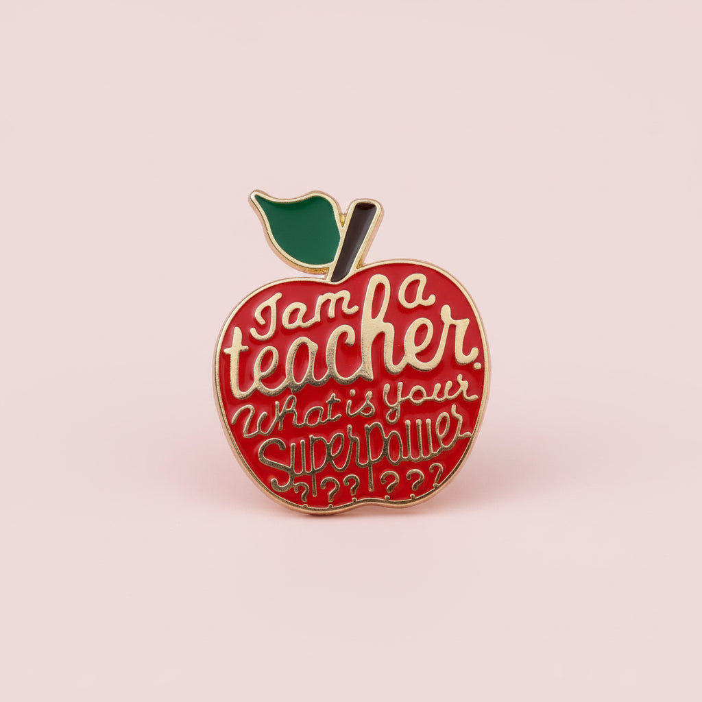 Pin - ”I am a teacher, what is your superpower” (röd)