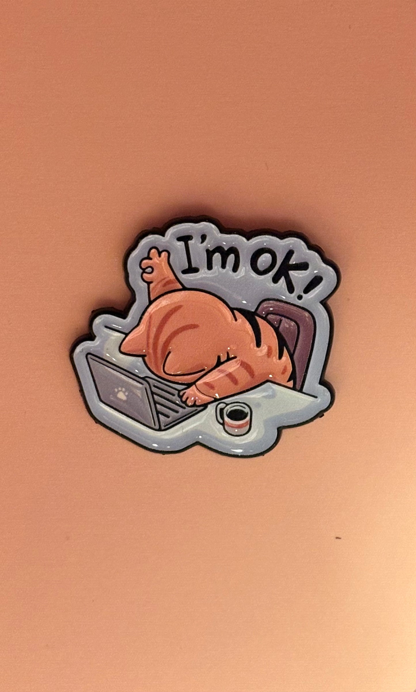 Kawaii Pin med Rolig Text - "I´m ok!"