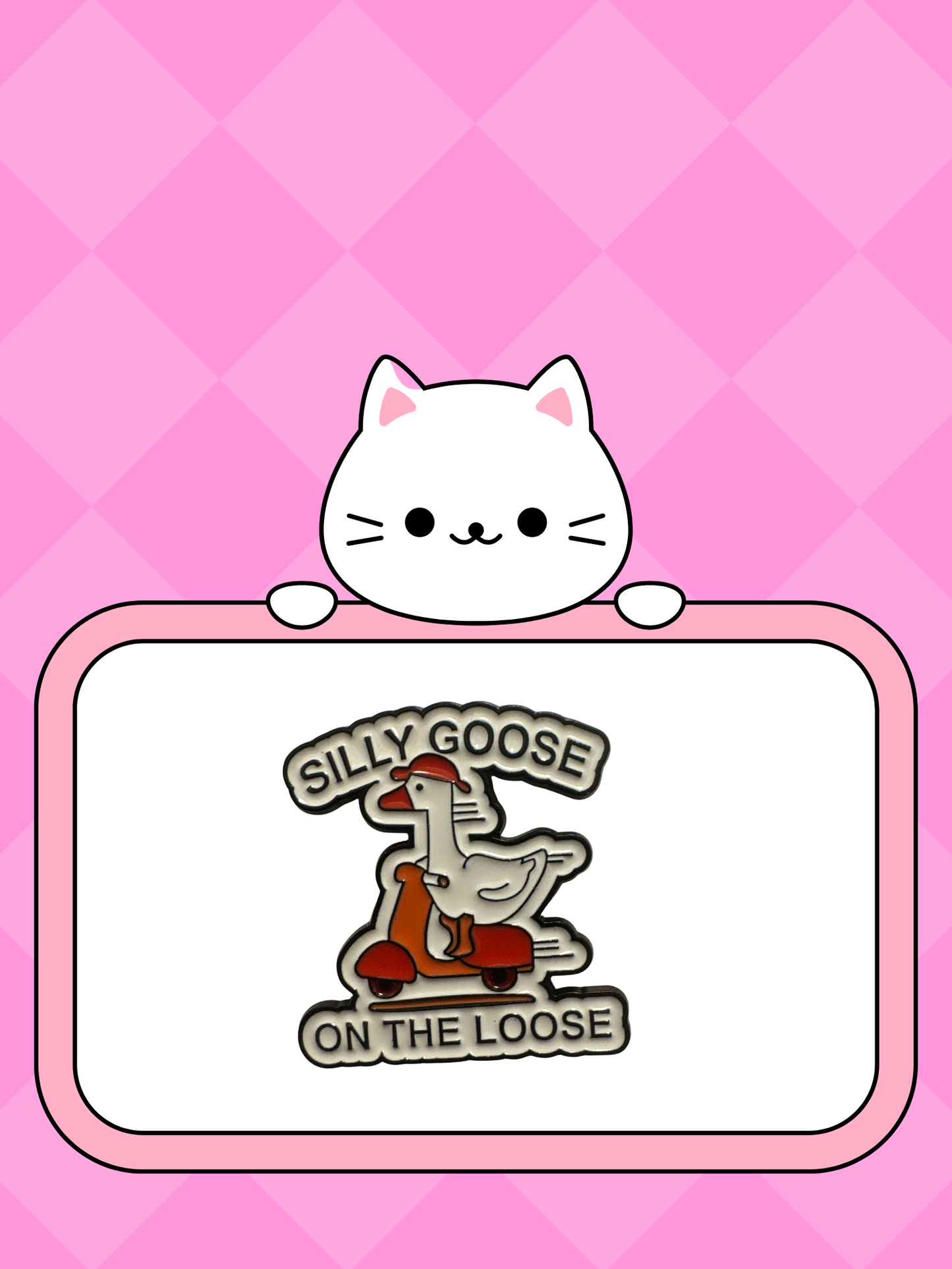 Silly goose on the loose -Pin