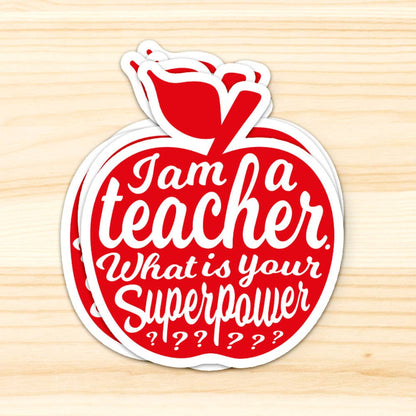 Klistermärke ”I am a teacher, what is your superpower?”