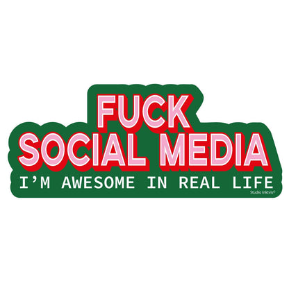 Klistermärke Fuck social media - im awesome in real life