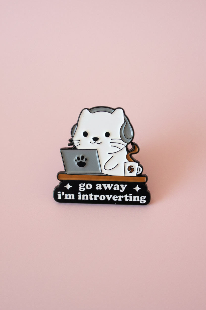 Pin - ”go away i’m introverting”