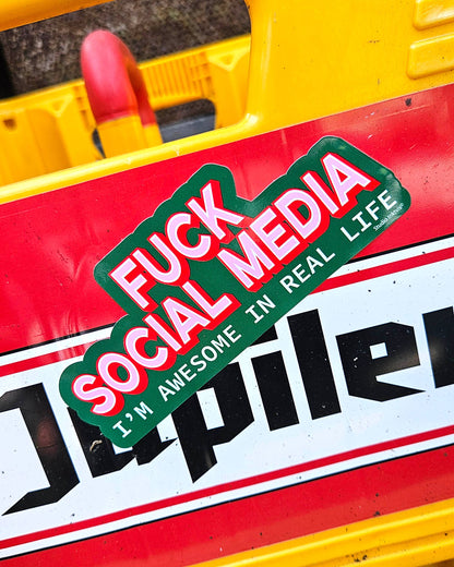 Klistermärke Fuck social media - im awesome in real life