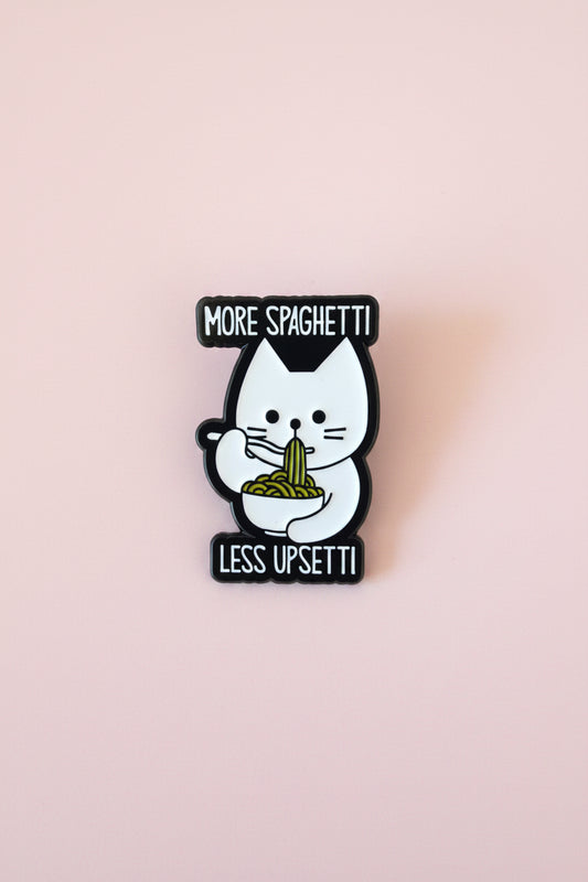Pin - ”More spagetti, less upsetti ”