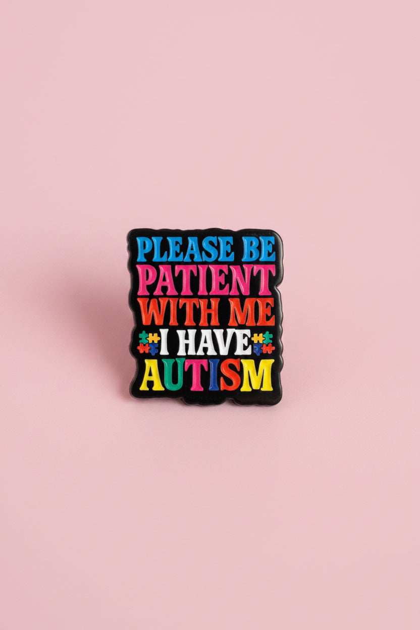 Pin - ”Please be patient with me I have autism”