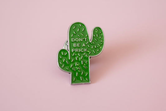 Pin - ”Don’t be a prick” Kaktus