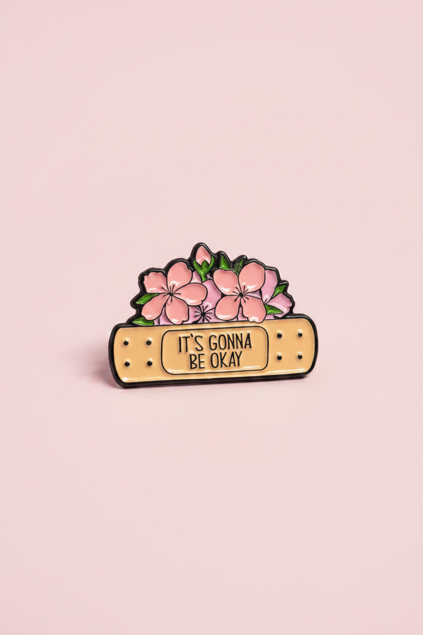 Pin - It’s gonna be okay