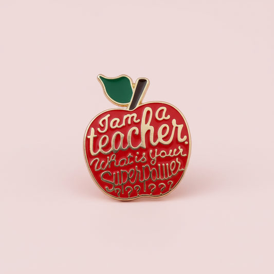 Pin - ”I am a teacher, what is your superpower” (röd)