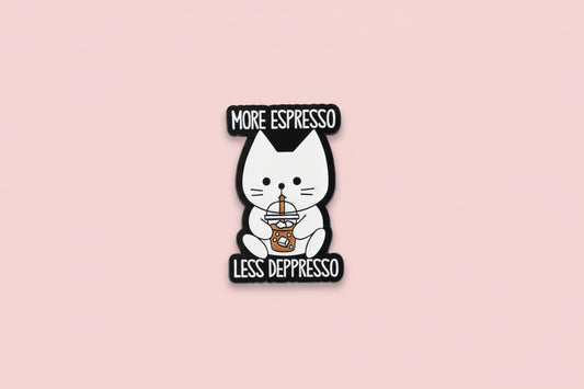 Pin - ”More espresso, less depresso”