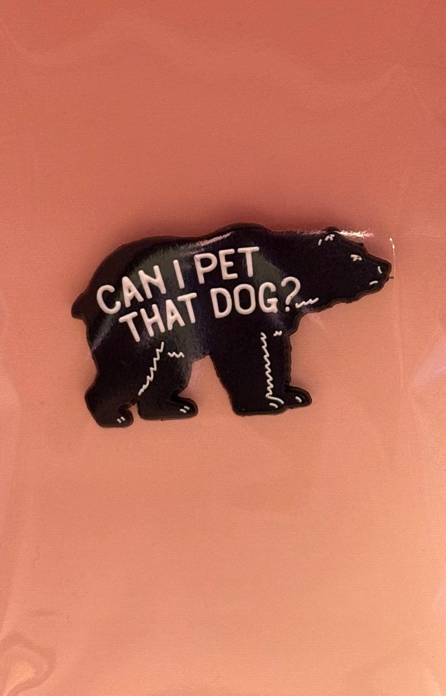 Kawaii Pin med Rolig Text - Can i Pet that Dog?
