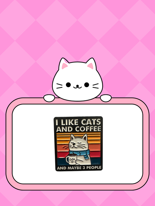 I like cats and coffee -Pin