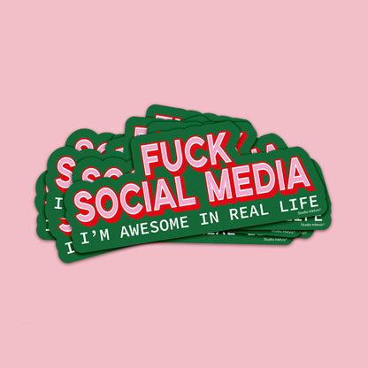 Klistermärke Fuck social media - im awesome in real life