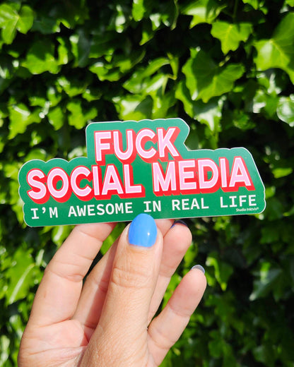 Klistermärke Fuck social media - im awesome in real life